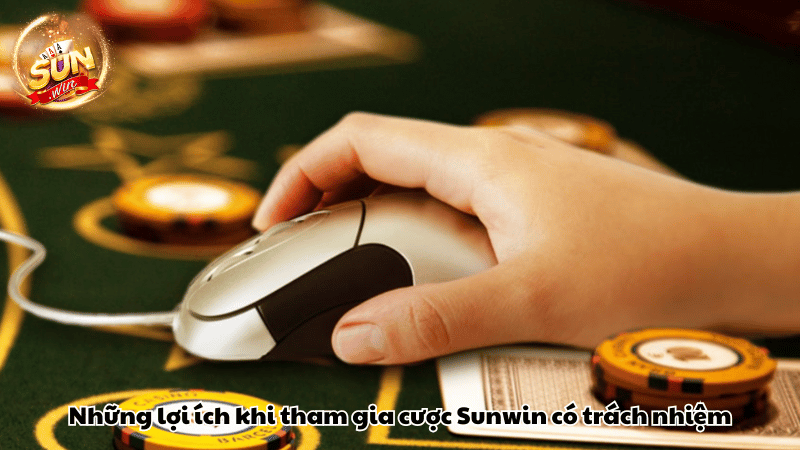 Những lợi ích khi tham gia cược Sunwin có trách nhiệm Những lợi ích khi tham gia cược Sunwin có trách nhiệm