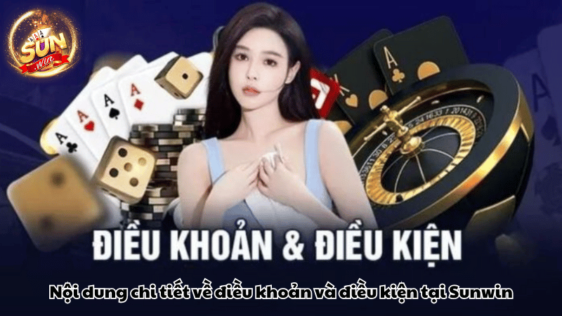 Nội dung chi tiết về điều khoản và điều kiện tại Sunwin Nội dung chi tiết về điều khoản và điều kiện tại Sunwin