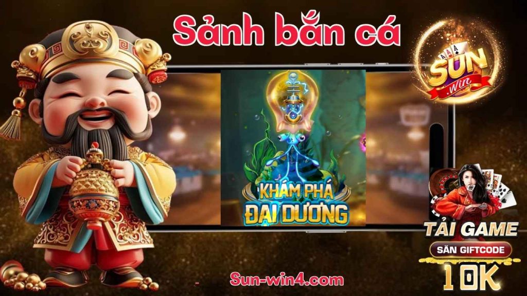 Khám phá đại dương Sunwin - Game bắn cá đổi thưởng #1 2025