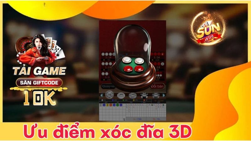 Ưu điểm nổi bật Xóc đĩa 3D tại Sunwin.